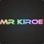 MrKiroe :)