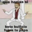 Beto Bullicio