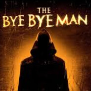 The Bye Bye Man