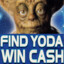 FIND YODA WIN CASH