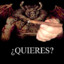 ¿Quieres?