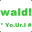 * Yo.Ur.I # wald