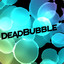 Deadbubble