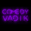 Comedy Vadick