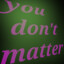 do you matter? see pic