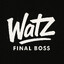 [W]atZ - Final Boss