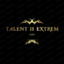 TALENT ll EXTR1M