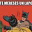 El mete lapo xd