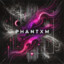 Phantxm