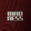 madness