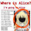 where is Alice ?