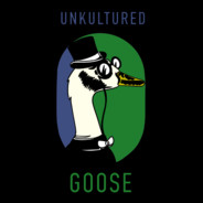 UnkulturedGoose