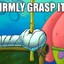 Firmly Grasp It!