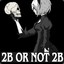 2B or not 2B?