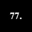 77