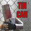 ▢▢▢ TIN CAN ▢▢▢