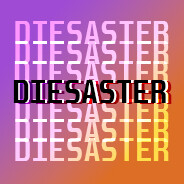 DIESASTER