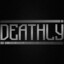 Deathly
