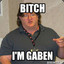 BITCH I M  GABEN