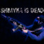 ۞ Shimyka is dead ۞