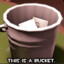 This is a Bucket