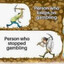 Never Stop Gambling