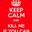 KillMeIfYouCan