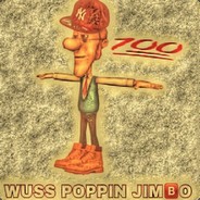 wuss poppin jimbo