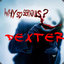 ◆DEXTER◆