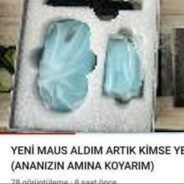 YENİ MAUS ALDIM ARTIK KİMSE YENE