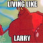 Living Like Larry