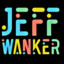 Jeff Wanker™