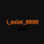 i_exist_9000