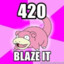 SlowpokeMLG420blazeit(Free)