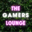 THE GAMERS LOUNGE