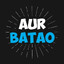 Aur Batao