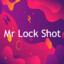 Mr lock shot