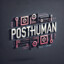 ✈PostHuman✈