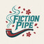 FictionPipe