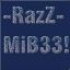 ^8[~RazZ~]^2MiB33!