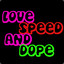 LoveSpeedAndDope