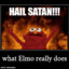 ElMO hail Satan (Des)