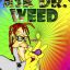 DR. WEED :)