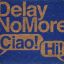 DelayNoMore