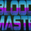 BLOODMASTR