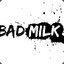 Bad Milk