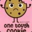 One Tough Cookie