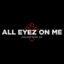 ALL EYEZ ON ME