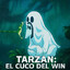 Tarzan el cuco del win