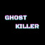 Ghost Killer